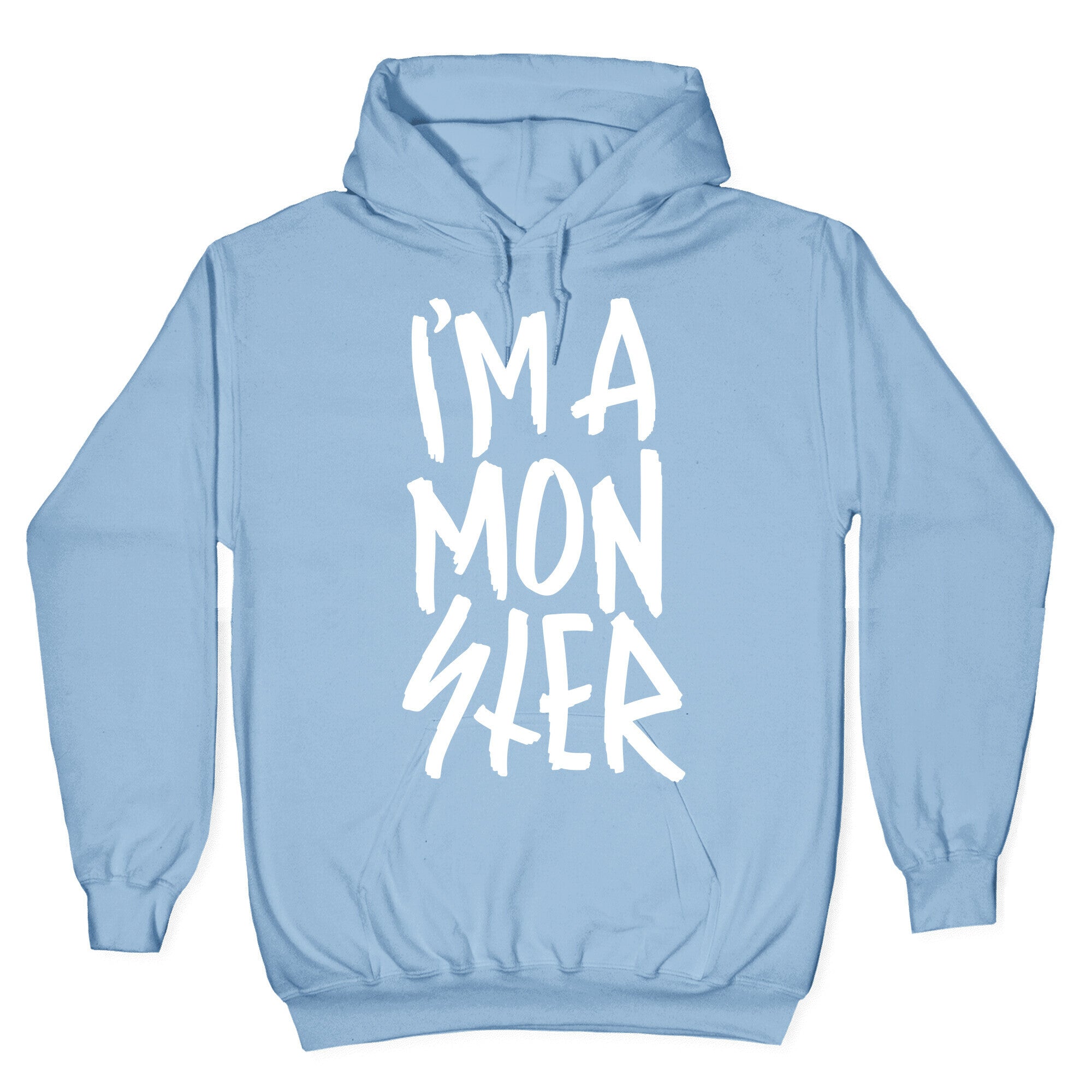 I'm A Monster Hoodie